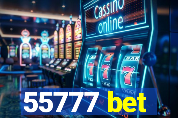 55777 bet